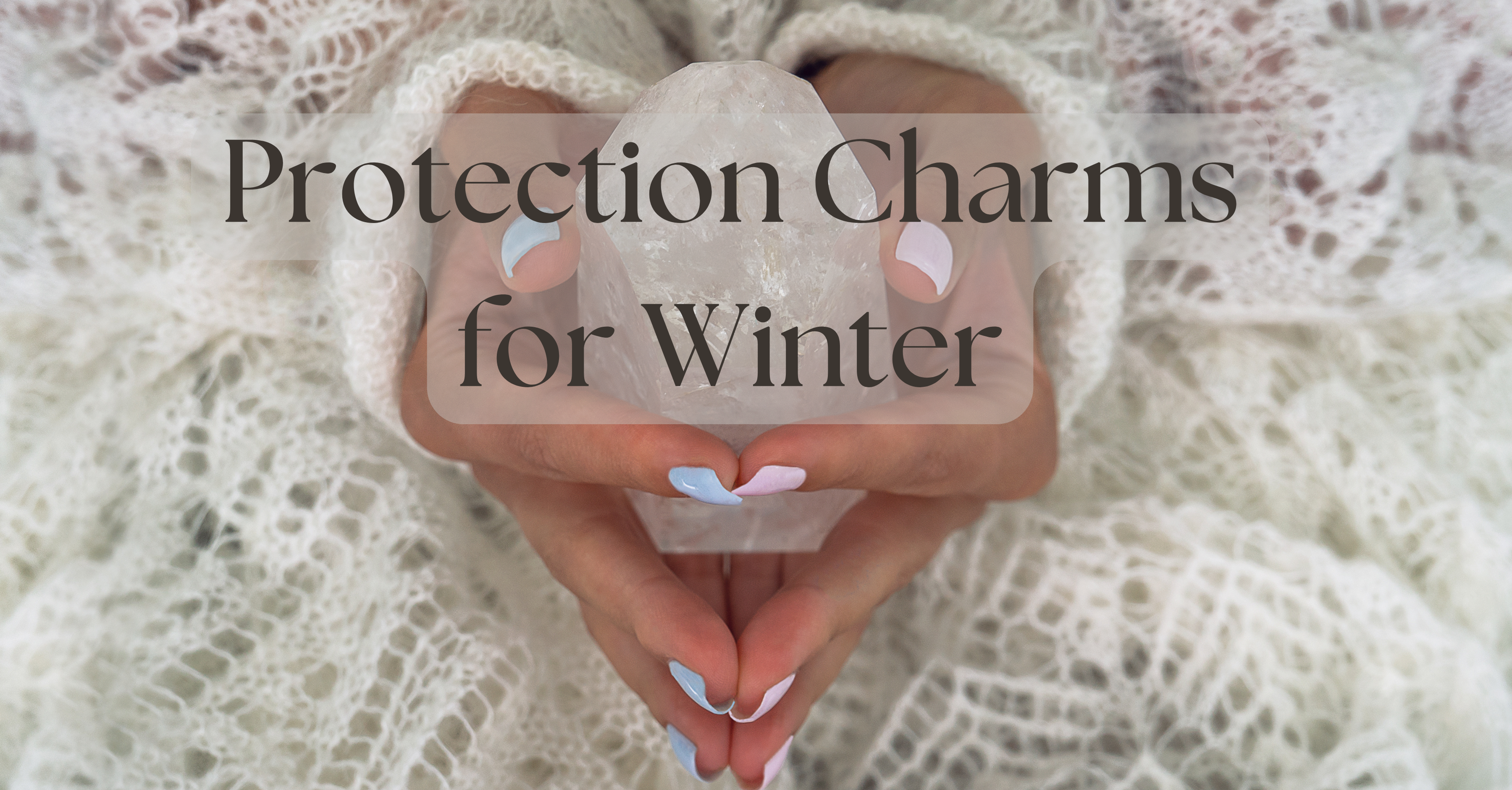 Simple Protection Charms for the Winter Months