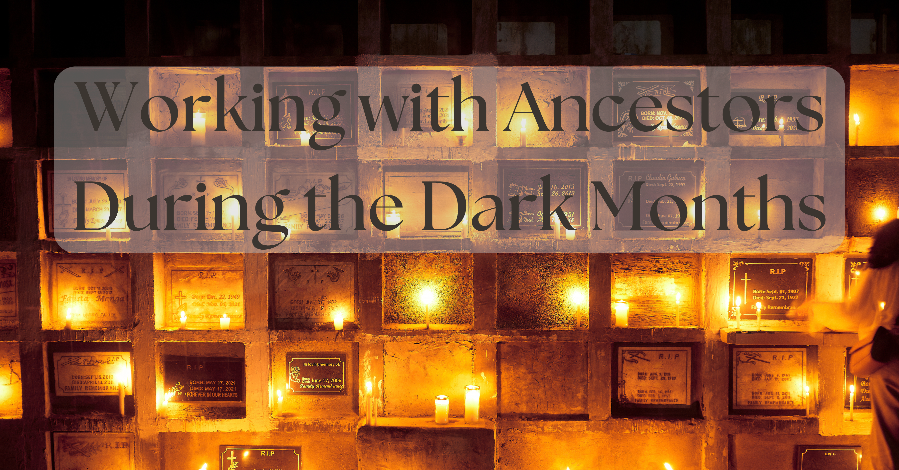 Working with Ancestors During the Dark Months