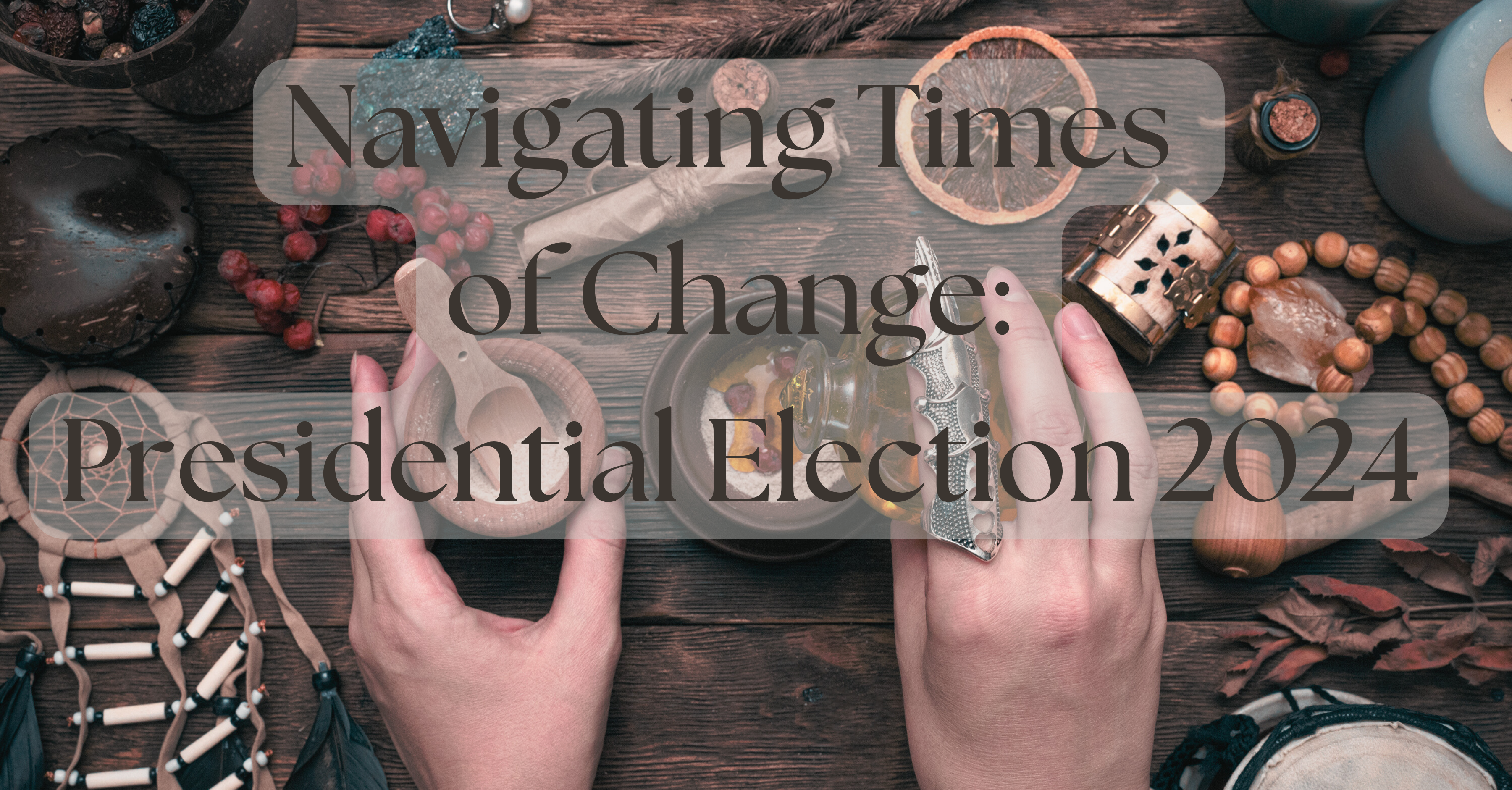 How Wiccans Navigate Times of Change: Presidential Election 2024